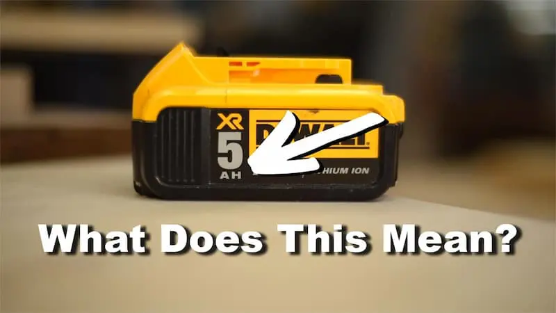 What Does the Ah (Amp hour) Mean on Cordless Tool Batteries?