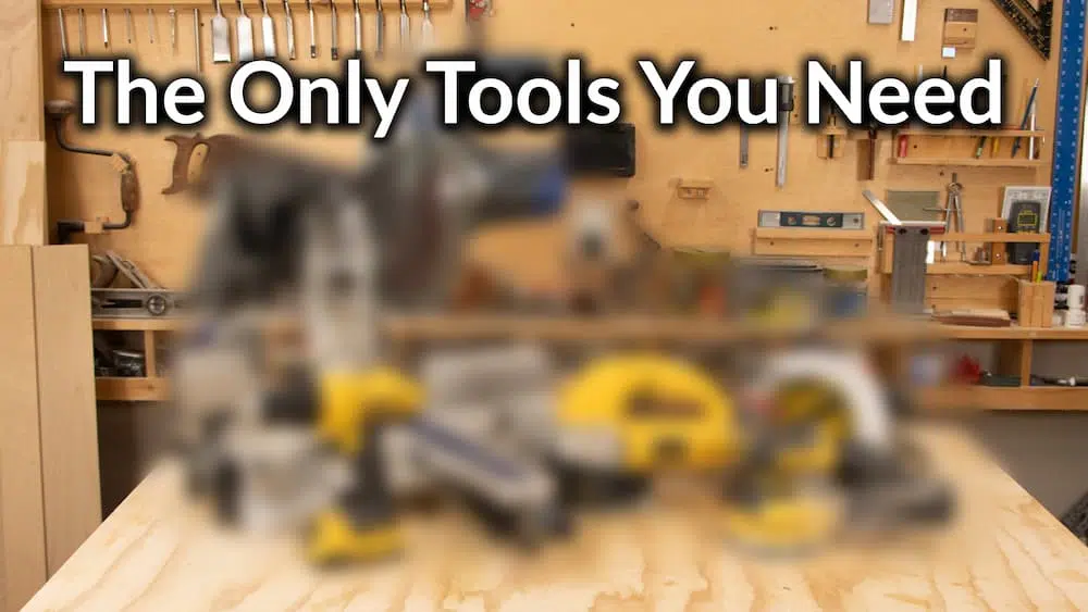 The Only Tools You Need to Start Woodworking